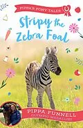 E-Book (epub) Stripy the Zebra Foal von Pippa Funnell