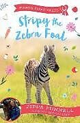 Couverture cartonnée Stripy the Zebra Foal de Funnell Pippa