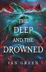 Fester Einband The Deep and the Drowned von Green Ian
