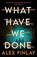 E-Book (epub) What Have We Done von Alex Finlay