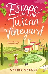 Couverture cartonnée Escape to the Tuscan Vineyard de Carrie Walker