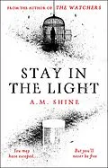 E-Book (epub) Stay in the Light von A. M. Shine
