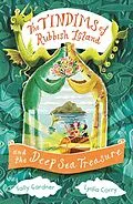 E-Book (epub) The Tindims of Rubbish Island and the Deep Sea Treasure von Sally Gardner