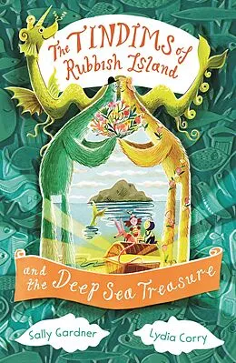E-Book (epub) The Tindims of Rubbish Island and the Deep Sea Treasure von Sally Gardner