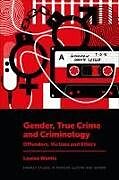 Livre Relié Gender, True Crime and Criminology de Louise Wattis