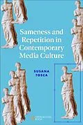 E-Book (pdf) Sameness and Repetition in Contemporary Media Culture von Susana Tosca