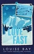 Kartonierter Einband Love Fast von Louise Bay