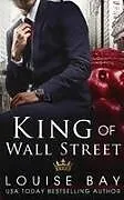 Kartonierter Einband King of Wall Street von Louise Bay