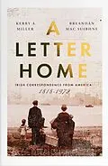 E-Book (epub) A Letter Home von Kerby A. Miller, Breandán Mac Suibhne