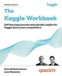 E-Book (epub) The Kaggle Workbook von Konrad Banachewicz, Luca Massaron