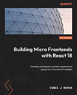 eBook (epub) Building Micro Frontends with React 18 de Vinci J Rufus