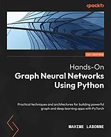 E-Book (epub) Hands-On Graph Neural Networks Using Python von Maxime Labonne