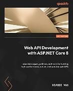 Couverture cartonnée Web API Development with ASP.NET Core 8 de Xiaodi Yan