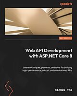 E-Book (epub) Web API Development with ASP.NET Core 8 von Xiaodi Yan