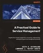 Kartonierter Einband A Practical Guide to Service Management von Keith D. Sutherland, Lawrence J. "Butch" Sheets
