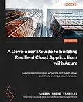 E-Book (epub) A Developer's Guide to Building Resilient Cloud Applications with Azure von Hamida Rebai