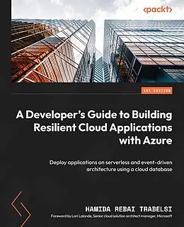 E-Book (epub) A Developer's Guide to Building Resilient Cloud Applications with Azure von Hamida Rebai