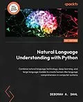 E-Book (epub) Natural Language Understanding with Python von Deborah A. Dahl