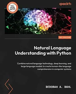 E-Book (epub) Natural Language Understanding with Python von Deborah A. Dahl