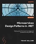 E-Book (epub) Microservices Design Patterns in .NET von Trevoir Williams