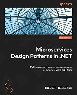 E-Book (epub) Microservices Design Patterns in .NET von Trevoir Williams