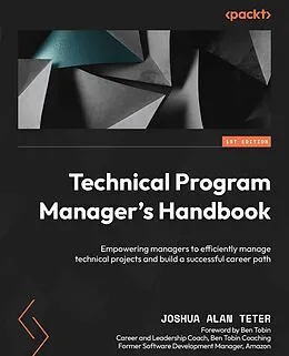 E-Book (epub) Technical Program Manager's Handbook von Joshua Alan Teter