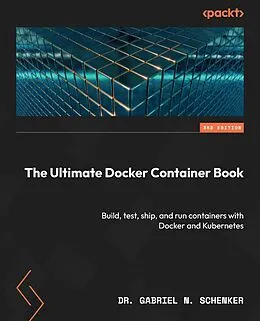 E-Book (epub) The Ultimate Docker Container Book von Dr. Gabriel N. Schenker