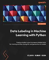 E-Book (epub) Data Labeling in Machine Learning with Python von Vijaya Kumar Suda
