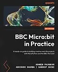 E-Book (epub) BBC Micro:bit in Practice von Ashwin Pajankar, Abhishek Sharma, Sandeep Saini