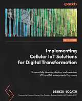 E-Book (epub) Implementing Cellular IoT Solutions for Digital Transformation von Dennis McCain, Cameron Coursey