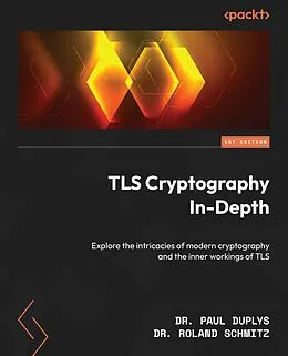 E-Book (pdf) TLS Cryptography In-Depth von Paul Duplys, Roland Schmitz