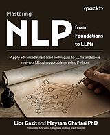 E-Book (epub) Mastering NLP from Foundations to LLMs von Lior Gazit, Meysam Ghaffari
