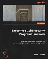 E-Book (epub) Executive's Cybersecurity Program Handbook von Jason Brown