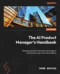 E-Book (epub) The AI Product Manager's Handbook von Irene Bratsis