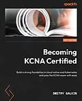 E-Book (epub) Becoming KCNA Certified von Dmitry Galkin