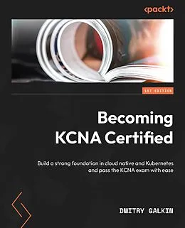 E-Book (epub) Becoming KCNA Certified von Dmitry Galkin
