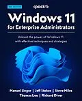 E-Book (epub) Windows 11 for Enterprise Administrators von Manuel Singer, Jeff Stokes, Steve Miles