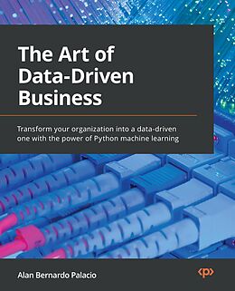 eBook (epub) The Art of Data-Driven Business de Alan Bernardo Palacio