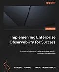 E-Book (epub) Implementing Enterprise Observability for Success von Manisha Agrawal, Karun Krishnannair