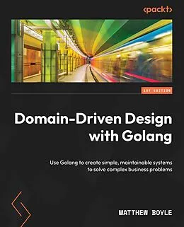 E-Book (epub) Domain-Driven Design with Golang von Matthew Boyle