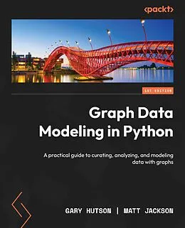 E-Book (epub) Graph Data Modeling in Python von Gary Hutson, Matt Jackson