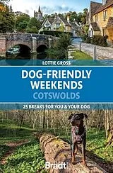 Kartonierter Einband Dog-Friendly Weekends: Cotswolds von Lottie Gross