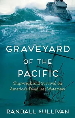 E-Book (epub) Graveyard of the Pacific von Randall Sullivan