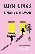 E-Book (epub) Lush Lives von J. Vanessa Lyon