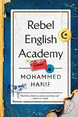 E-Book (epub) Rebel English Academy von Mohammed Hanif
