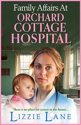 E-Book (epub) Family Affairs at Orchard Cottage Hospital von Lizzie Lane