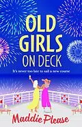 E-Book (epub) Old Girls on Deck von Maddie Please