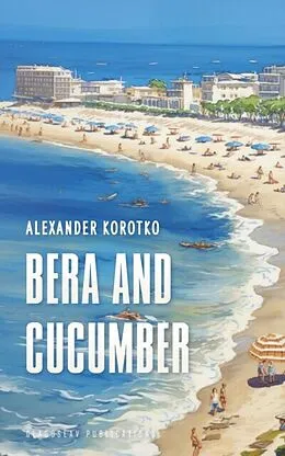 E-Book (epub) Bera and Cucumber von Alexander Korotko