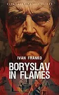 E-Book (epub) Boryslav in Flames von Ivan Franko