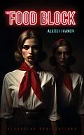 E-Book (epub) The Food Block von Alexei Ivanov